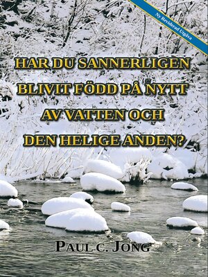 cover image of Har du sannerligen blivit född på nytt av vatten och den Helige Anden? [Ny reviderad utgåva]